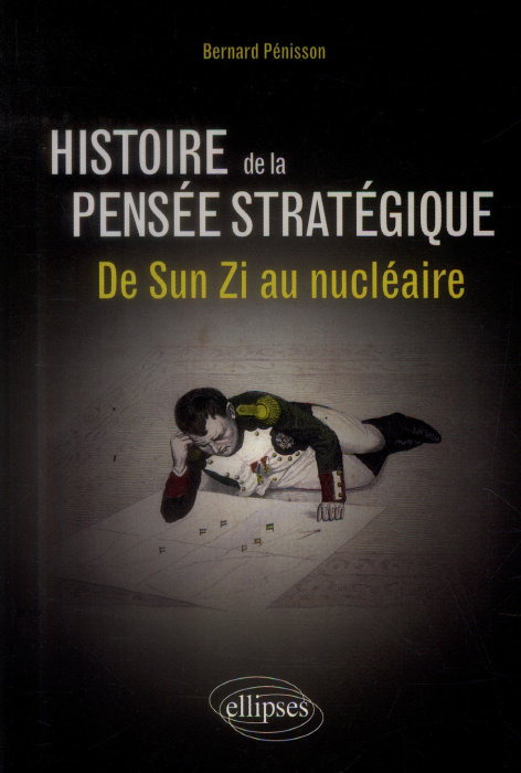 Emprunter Histoire de la pensée stratégique. De Sun Zi au nucléaire livre