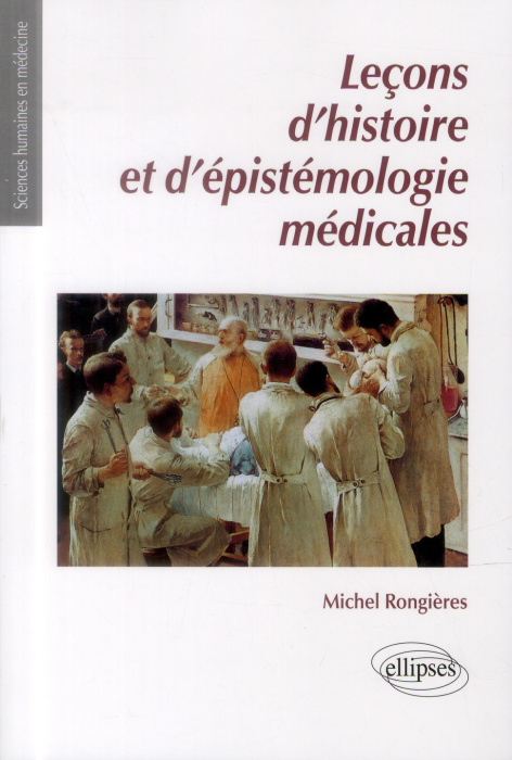Emprunter Leçons d'histoire et d'épistémologie médicales livre