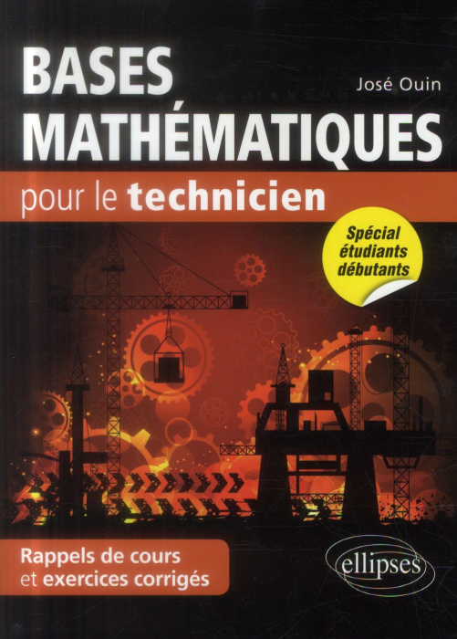 Emprunter Bases mathématiques pour le technicien. Rappels de cours et exercices corrigés livre