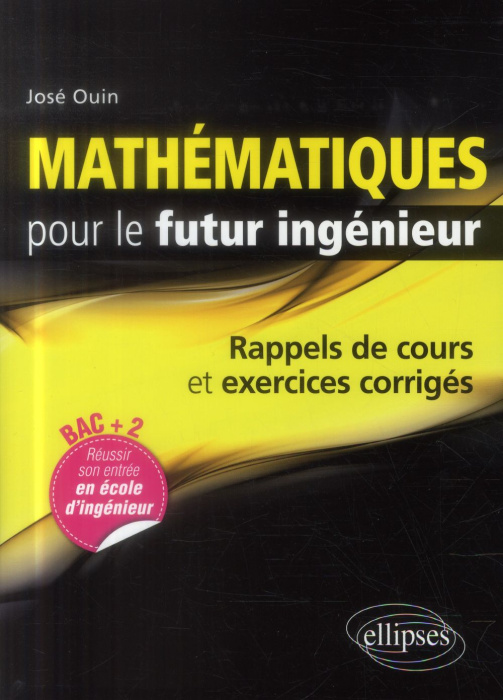 Emprunter Mathématiques pour le futur ingénieur. Rappels de cours et exercices corrigés livre