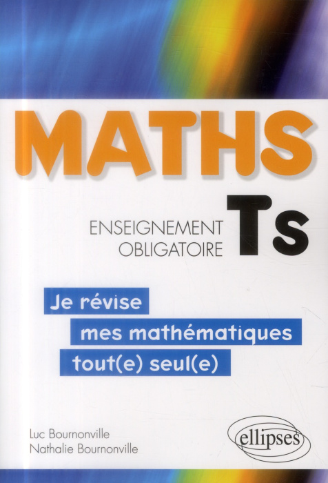 Emprunter Maths Tle S enseignement obligatoire. Je révise mes mathématiques tout(e) seul(e) livre