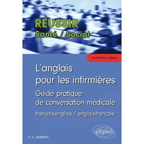 Emprunter L'anglais pour les infirmières. Guide pratique de conversation médicale français-anglais/anglais-fra livre