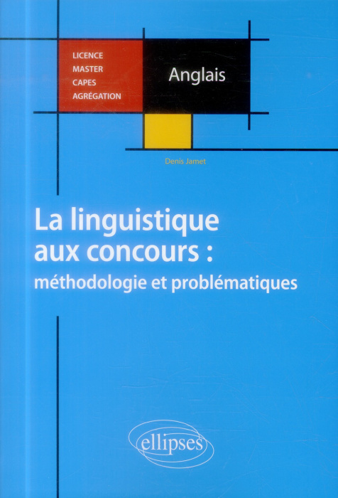 Emprunter La linguistique aux concours : méthodologie et problématiques. Licence, Master, CAPES, Agrégation livre
