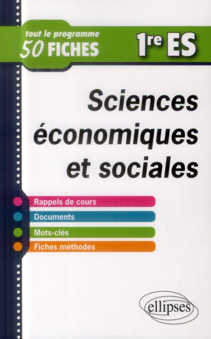 Emprunter Sciences économiques et sociales 1re ES. Tout le programme en 50 fiches livre