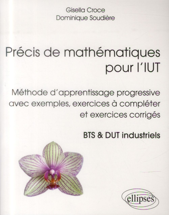 Emprunter Précis de mathématiques pour l'IUT. Méthode d'apprentissage progressive avec exemples, exercices à c livre