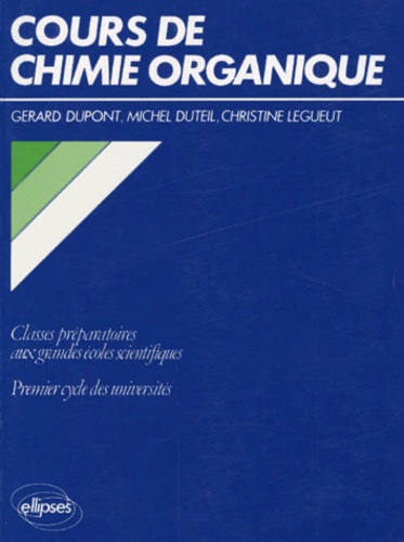 Emprunter Cours de chimie organique. Classes préparatoires aux grandes écoles scientifiques, premier cycle des livre