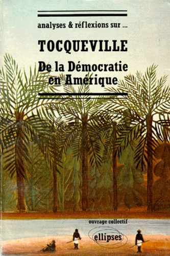 Emprunter Analyses et réflexions sur Tocqueville