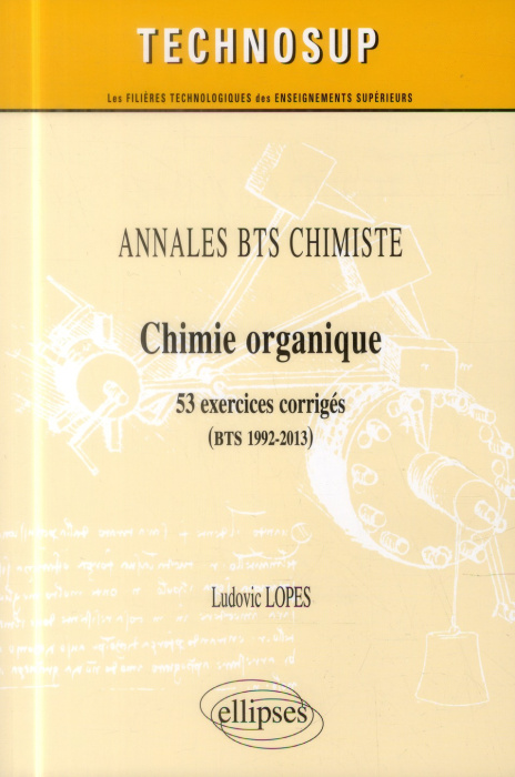 Emprunter Chimie organique. 53 exercices corrigés (BTS 1992-2013) livre