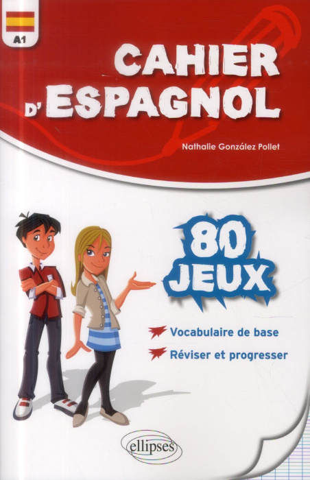 Emprunter Cahier d'espagnol. 80 jeux pour reviser et progresser en s'amusant niveau A1 livre