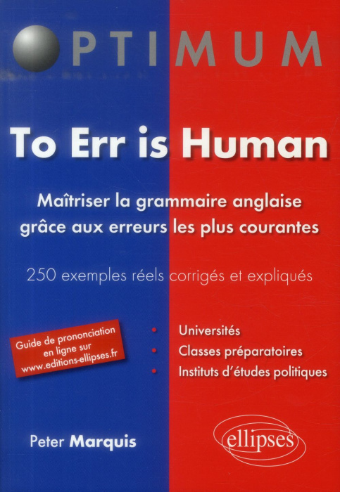 Emprunter To Err is Human. Maîtriser la grammaire anglaise grâce aux erreurs les plus courantes, 250 exemples livre