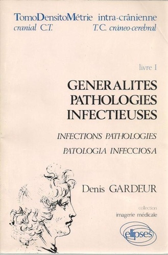 Emprunter Tomodensiométrie intra-crânienne Tome 1 : Généralités, pathologies infectieuses livre