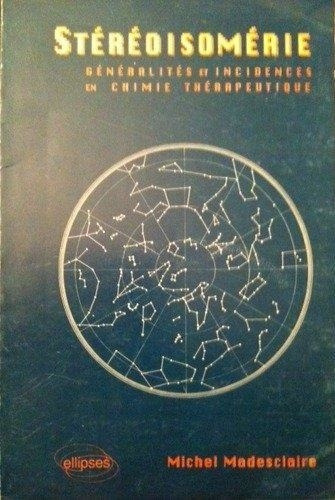 Emprunter Stéréoisomérie. Généralités et incidences en chimie thérapeutique livre