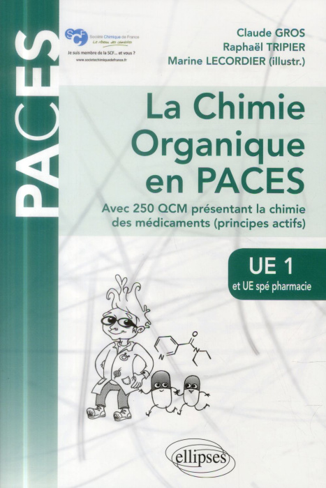 Emprunter La chimie organique en PACES UE1 et UE spé pharmacie. Avec 250 QCM présentant la chimie des médicame livre
