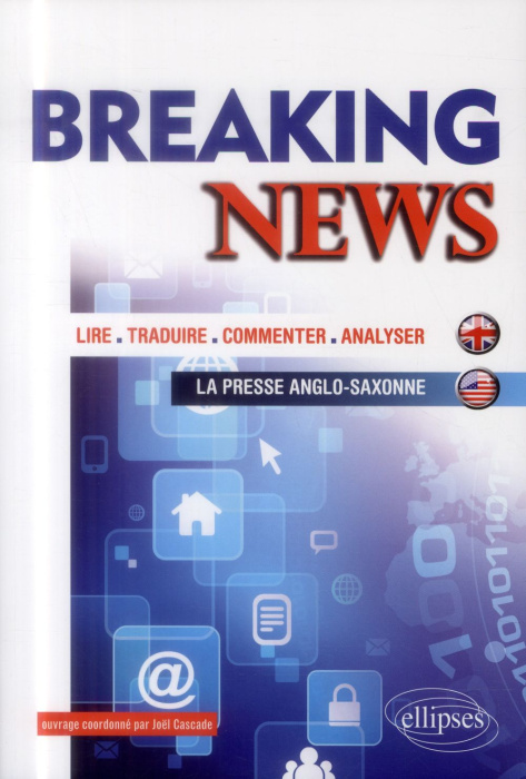 Emprunter Breaking News. Lire, traduire, commenter, analyser la presse anglo-saxonne livre