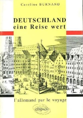 Emprunter DEUTSCHLAND EINE REISE WERT . L'ALLEMAND PAR LE VOYAGE livre