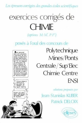 Emprunter EXERCICES CORRIGES DE CHIMIE. Posés à l'oral des concours de Polytechnique, Mines/Ponts, Centrale, S livre