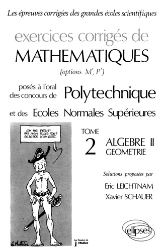 Emprunter EXERCICES CORRIGES DE MATHEMATIQUES. Tome 2, Algèbre Géométrie, Posés à l'oral des concours de Polyt livre
