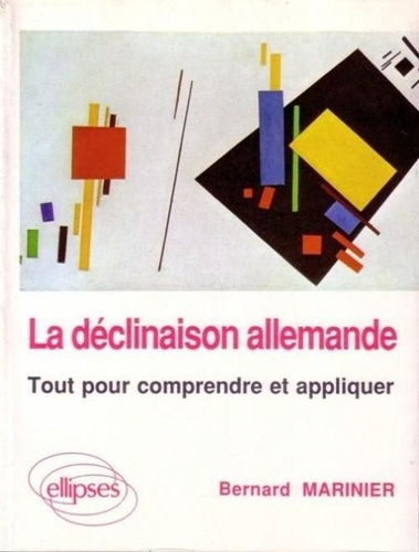 Emprunter La déclinaison allemande. Comprendre et appliquer, grammaire pour tous niveaux livre