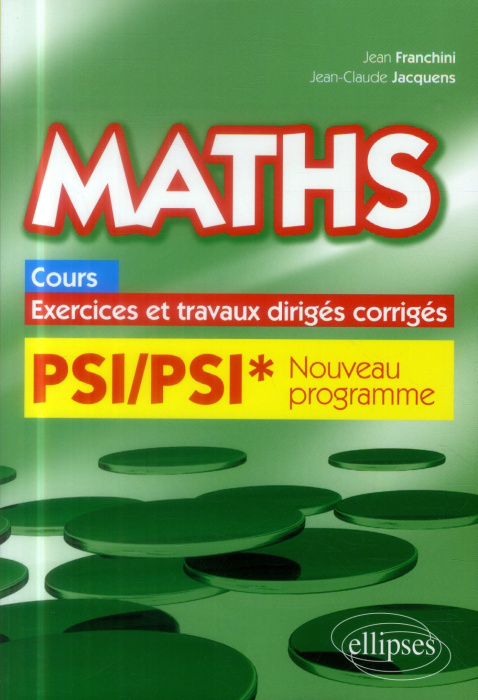 Emprunter Maths PSI/PSI* programme 2014. Cours, exercices et travaux dirigés corrigés livre