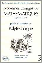 Emprunter PROBLEMES CORRIGES DE MATHEMATIQUES. Tome 3, Posés au concours de Polytechnique (Options M', P') livre