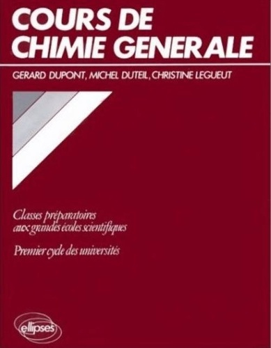 Emprunter Cours de chimie générale. Classes préparatoires aux grandes écoles scientifiques, premier cycle des livre