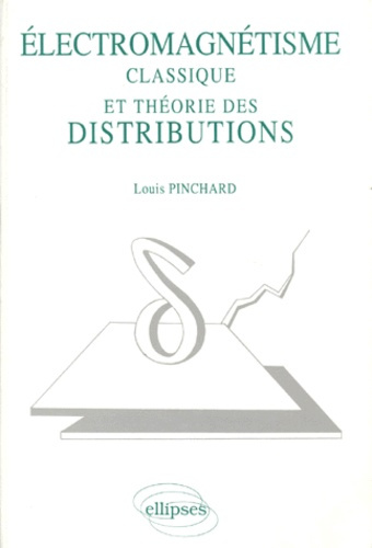 Emprunter Electromagnétisme classique et théorie des distributions livre