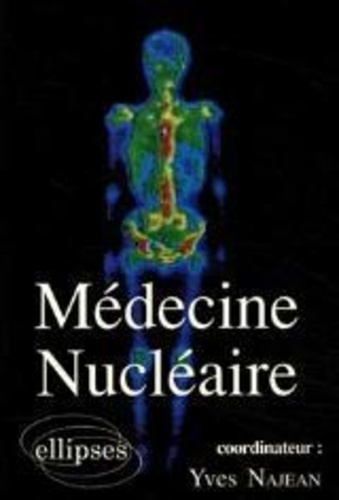 Emprunter Médecine nucléaire / coordinateur, Y. Najean, 1990 livre