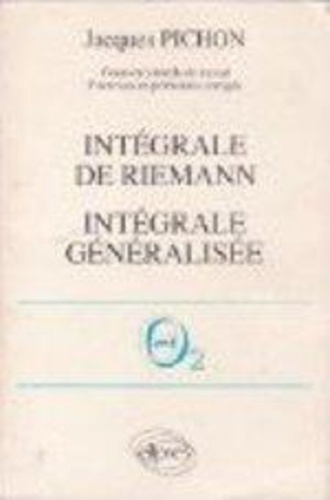 Emprunter Mathématiques supérieures et première année universitaire Tome 5 : Intégrale de Riemann, intégrale g livre