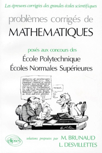 Emprunter PROBLEMES CORRIGES DE MATHEMATIQUES. Posés aux concours Ecole Polytechnique, Ecoles Normales Supérie livre