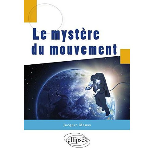 Emprunter Le mystère du mouvement livre