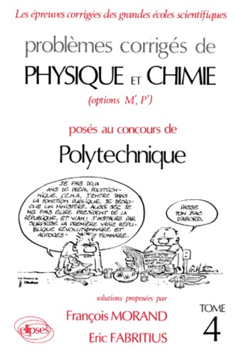 Emprunter PROBLEMES CORRIGES DE PHYSIQUE ET CHIMIE POSES AU CONCOURS DE POLYTECHNIQUE. Tome 4 livre