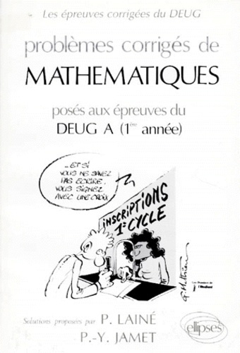 Emprunter PROBLEMES CORRIGES DE MATHEMATIQUES. Posés aux épreuves du DEUG A 1ère année livre