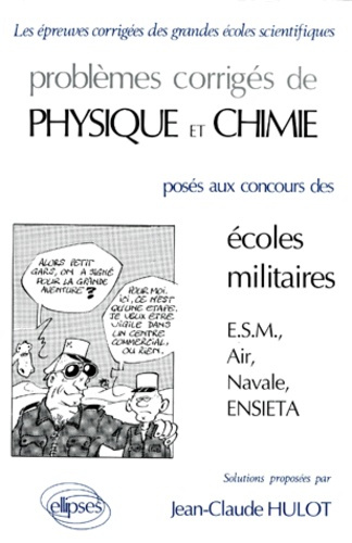 Emprunter Problèmes corrigés de physique et chimie posés aux concours des écoles militaires (ESM, Air, Navale, livre