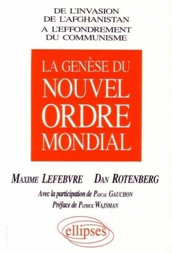 Emprunter La Genèse du nouvel ordre mondial. De l'invasion de l'Afghanistan à l'effondrement du communisme livre