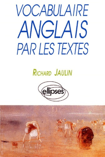 Emprunter VOCABULAIRE ANGLAIS PAR LES TEXTES. L'oral d'anglais, Concours Ecricome livre