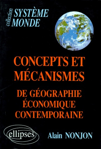 Emprunter Concepts et mécanismes de géographie économique contemporaine livre