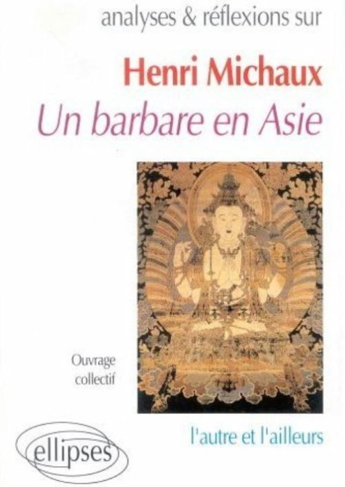 Emprunter HENRI MICHAUX . UN BARBARE EN ASIE livre