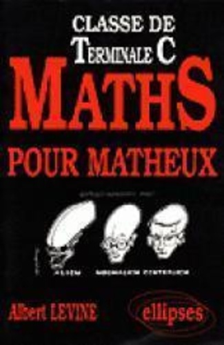 Emprunter Maths pour matheux. Classe de terminale C livre