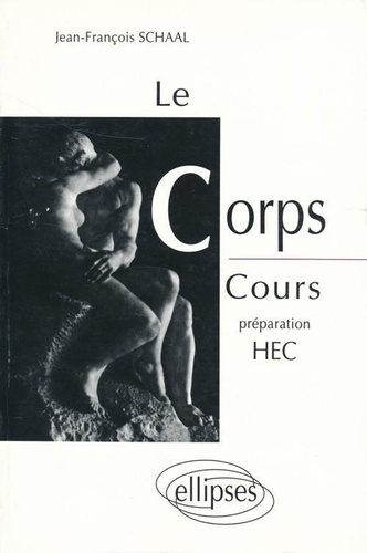 Emprunter Le corps. Cours, préparation HEC livre