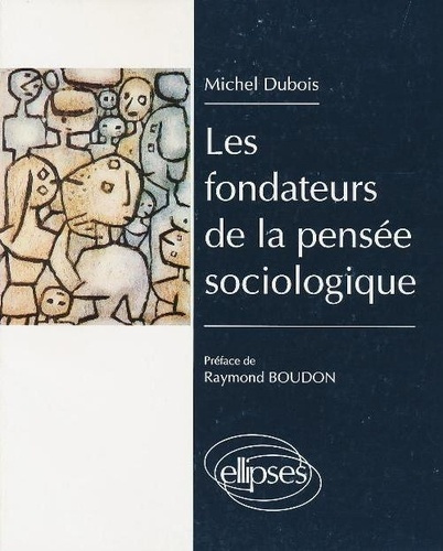 Emprunter Les fondateurs de la pensée sociologique livre