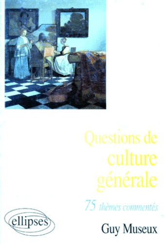 Emprunter 75 thèmes commentés. Questions de culture générale livre