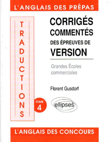 Emprunter CORRIGES COMMENTES DES EPREUVES DE VERSION. Tome 4 livre