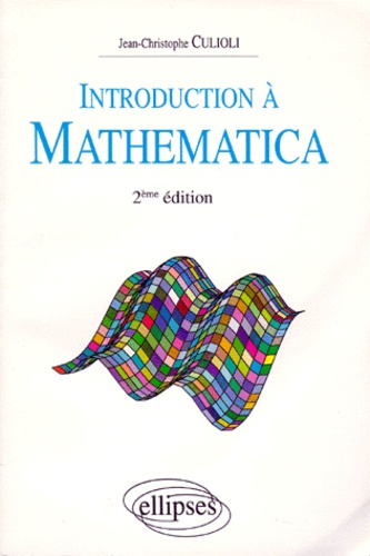 Emprunter INTRODUCTION A MATHEMATICA. 2ème édition livre