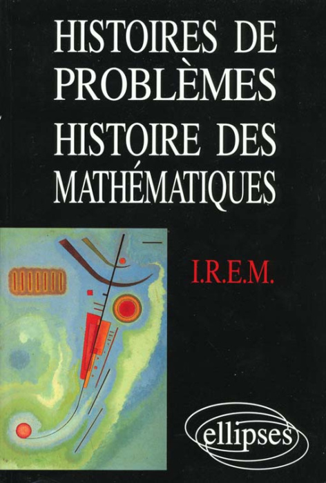Emprunter Histoires de problèmes, histoire des mathématiques livre