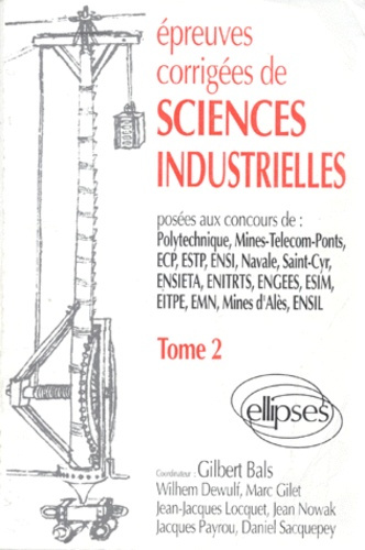 Emprunter EPREUVES CORRIGEES DE SCIENCES INDUSTRIELLES. Tome 2, 1992/1993, Problèmes corrigés, posés aux conco livre