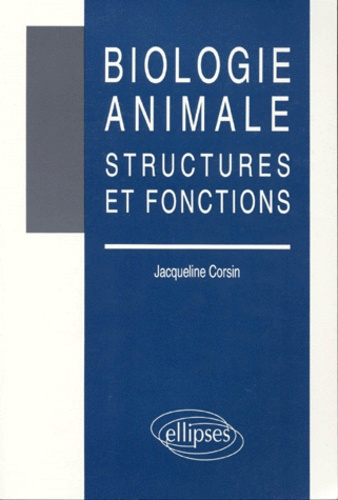 Emprunter BIOLOGIE ANIMALE. Structures et fonctions livre