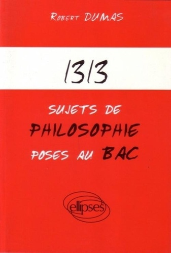 Emprunter 1313 sujets de philosophie posés au bac livre