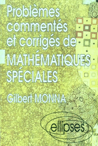 Emprunter Problèmes commentés et corrigés de mathématiques spéciales. MP livre