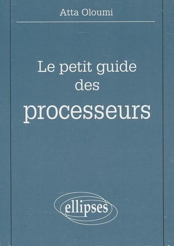 Emprunter Le petit guide des processeurs livre