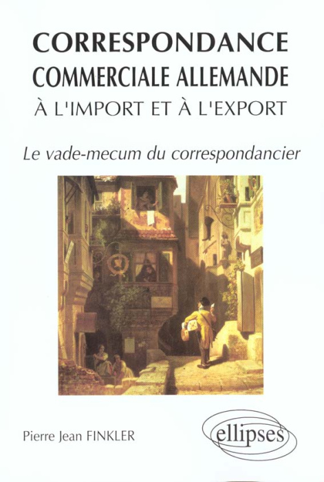 Emprunter Correspondance commerciale allemande à l'import et à l'export. Le vade-mecum du correspondancier (BT livre